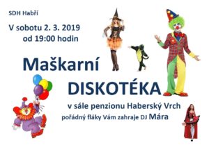 SDH Habří pořádá dne 2.3.2019 od 19:00 Maškarní Diskotéku. Místem konání je sál penzionu Haberský vrch. 